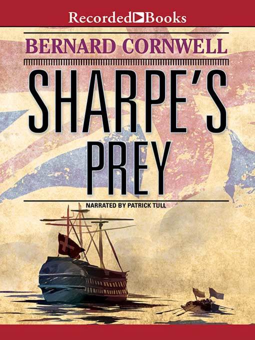 Title details for Sharpe's Prey by Bernard Cornwell - Wait list